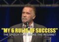 Arnold Schwarzenegger Motivational Speech 6 Rules of SUCCESS